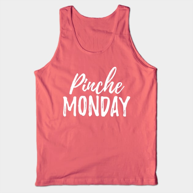 Pinche Monday Tank Top by verde